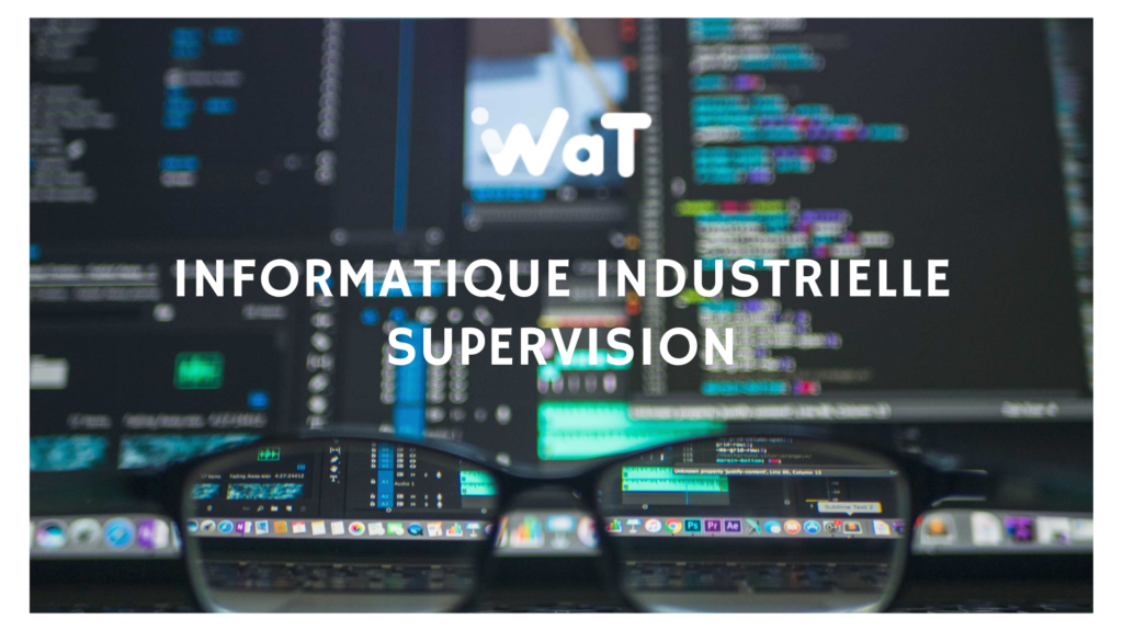 Actualités WAT : Informatique Industrielle - Supervision